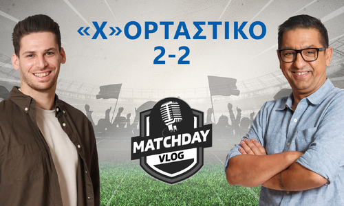 Matchday Vlog: «Χ»ορταστικό 2-2 thumb
